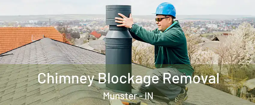  Chimney Blockage Removal Munster - IN