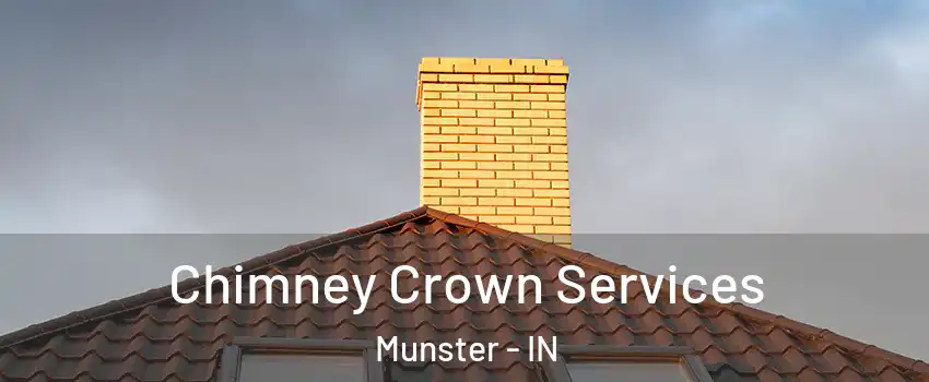 Chimney Crown Services Munster - IN