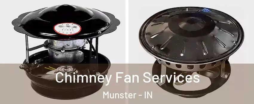 Chimney Fan Services Munster - IN