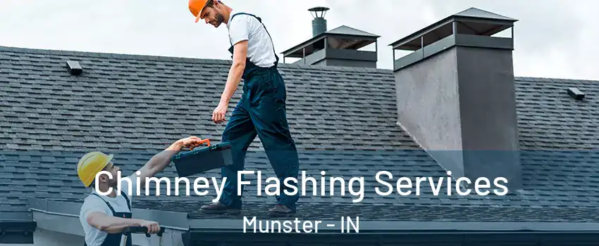 Chimney Flashing Services Munster - IN