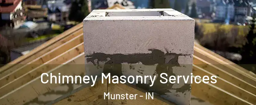  Chimney Masonry Services Munster - IN