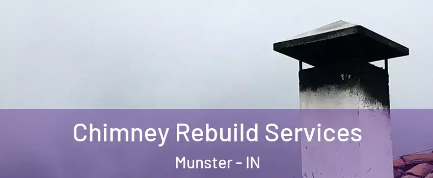  Chimney Rebuild Services Munster - IN