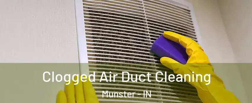 Clogged Air Duct Cleaning Munster - IN