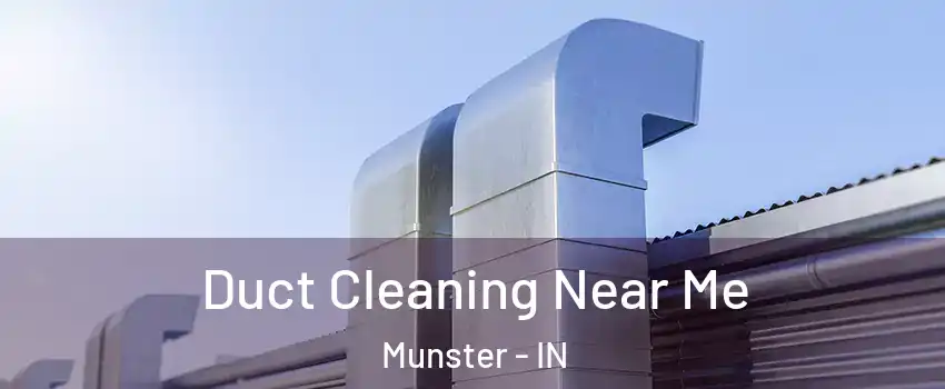  Duct Cleaning Near Me Munster - IN