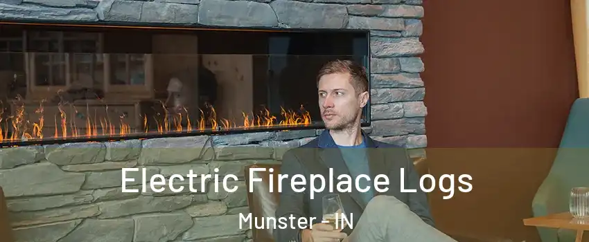  Electric Fireplace Logs Munster - IN