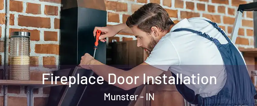  Fireplace Door Installation Munster - IN