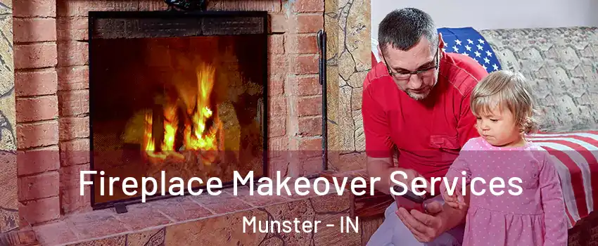  Fireplace Makeover Services Munster - IN