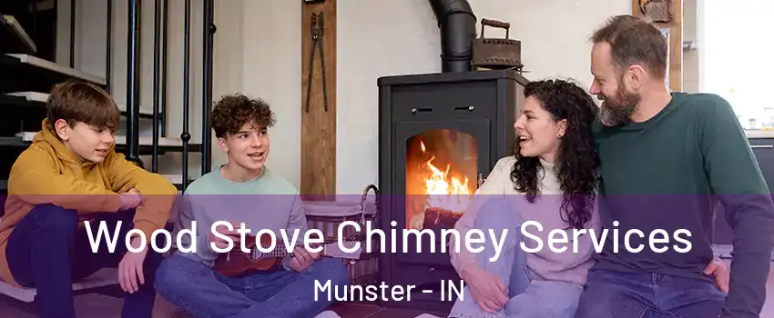  Wood Stove Chimney Services Munster - IN