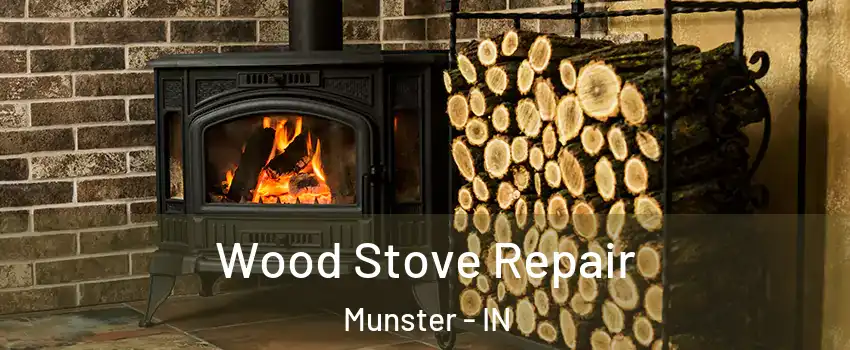  Wood Stove Repair Munster - IN